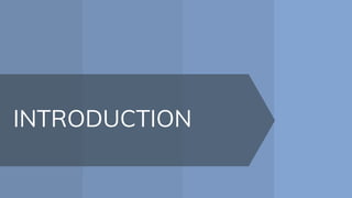 INTRODUCTION
 