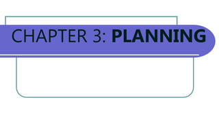 CHAPTER 3: PLANNING
 