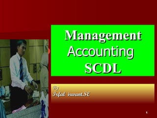 Management  Accounting  SCDL By  Irfal  irwant.SE 