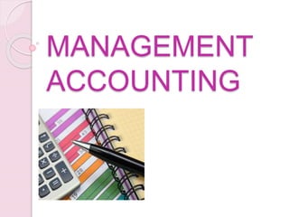 MANAGEMENT 
ACCOUNTING 
 