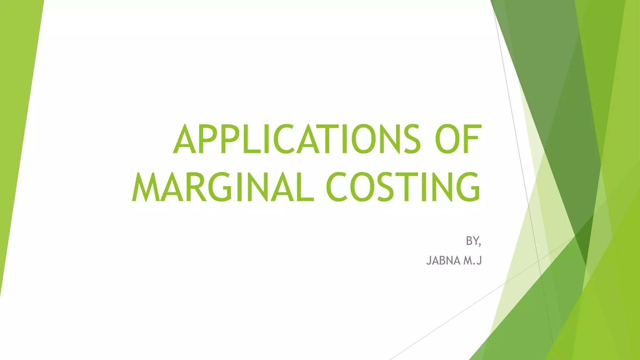 applications of marginal costing PPT