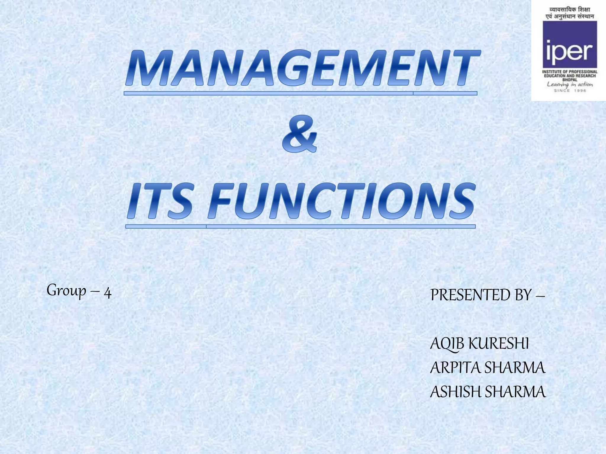 Group – 4 PRESENTED BY –
AQIB KURESHI
ARPITA SHARMA
ASHISH SHARMA
 