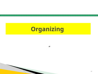 65
Organizing
“
 