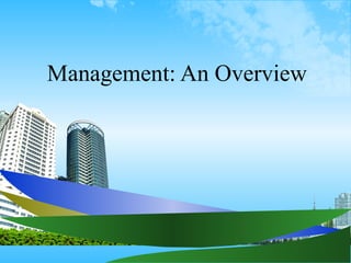 Management: An Overview
 