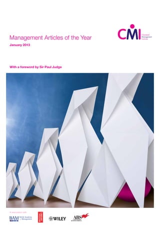Management Articles of the Year
January 2013




With a foreword by Sir Paul Judge




In association with
 