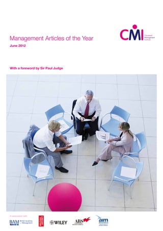 Management Articles of the Year
June 2012




With a foreword by Sir Paul Judge




In association with
 