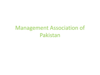 Management Association of
Pakistan
 