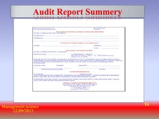 Audit Report Summery




                                      16
Management science
     22/09/2012
 