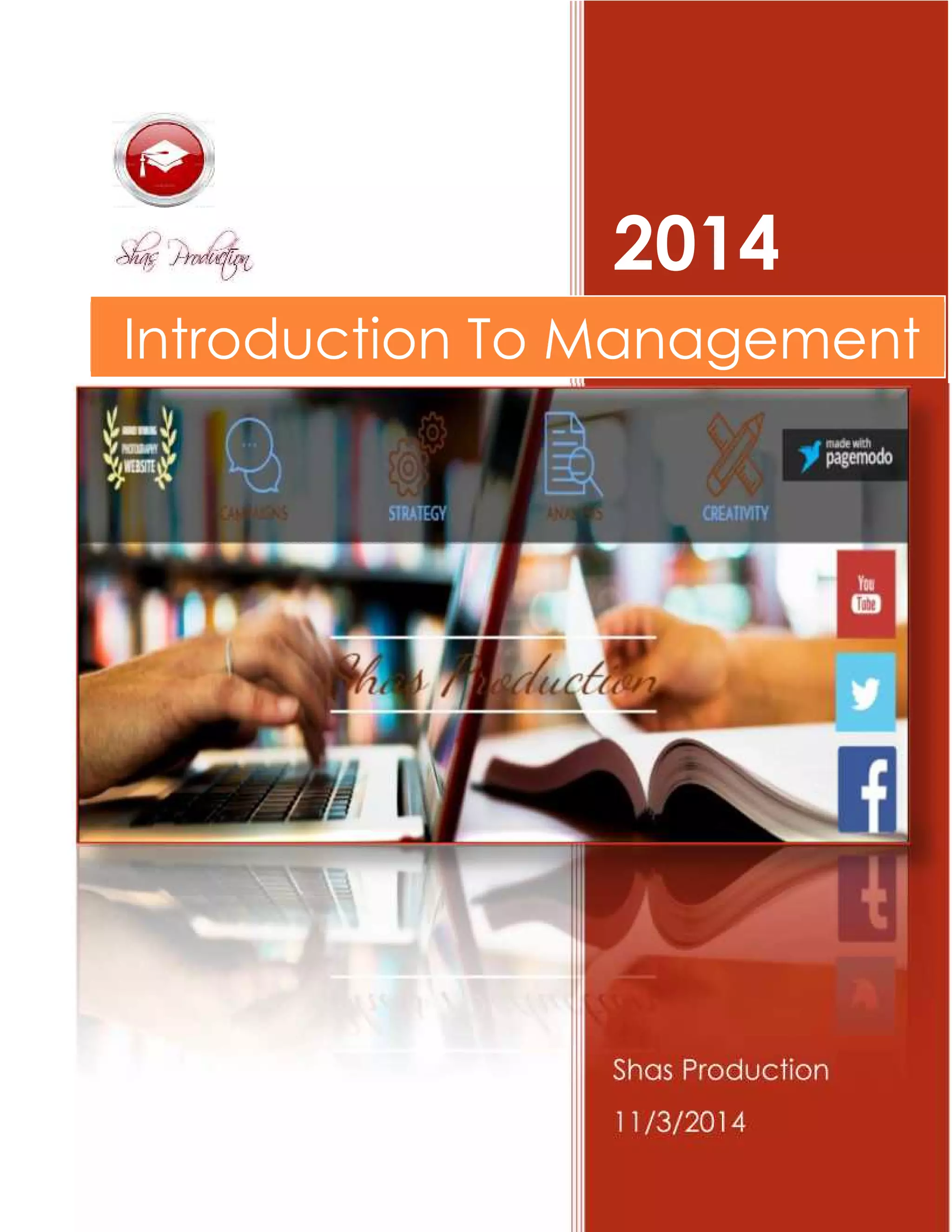 2014
Shas Production
11/3/2014
Introduction To Management
 