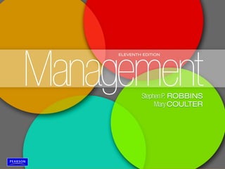 Management, Eleventh Edition by Stephen P. Robbins & Mary Coulter ©2012 Pearson Education, Inc. publishing as Prentice Hall
1-1
 
