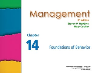 8th edition
Steven P. Robbins
Mary Coulter

PowerPoint Presentation by Charlie Cook
Copyright © 2005 Prentice Hall, Inc.
All rights reserved.

 
