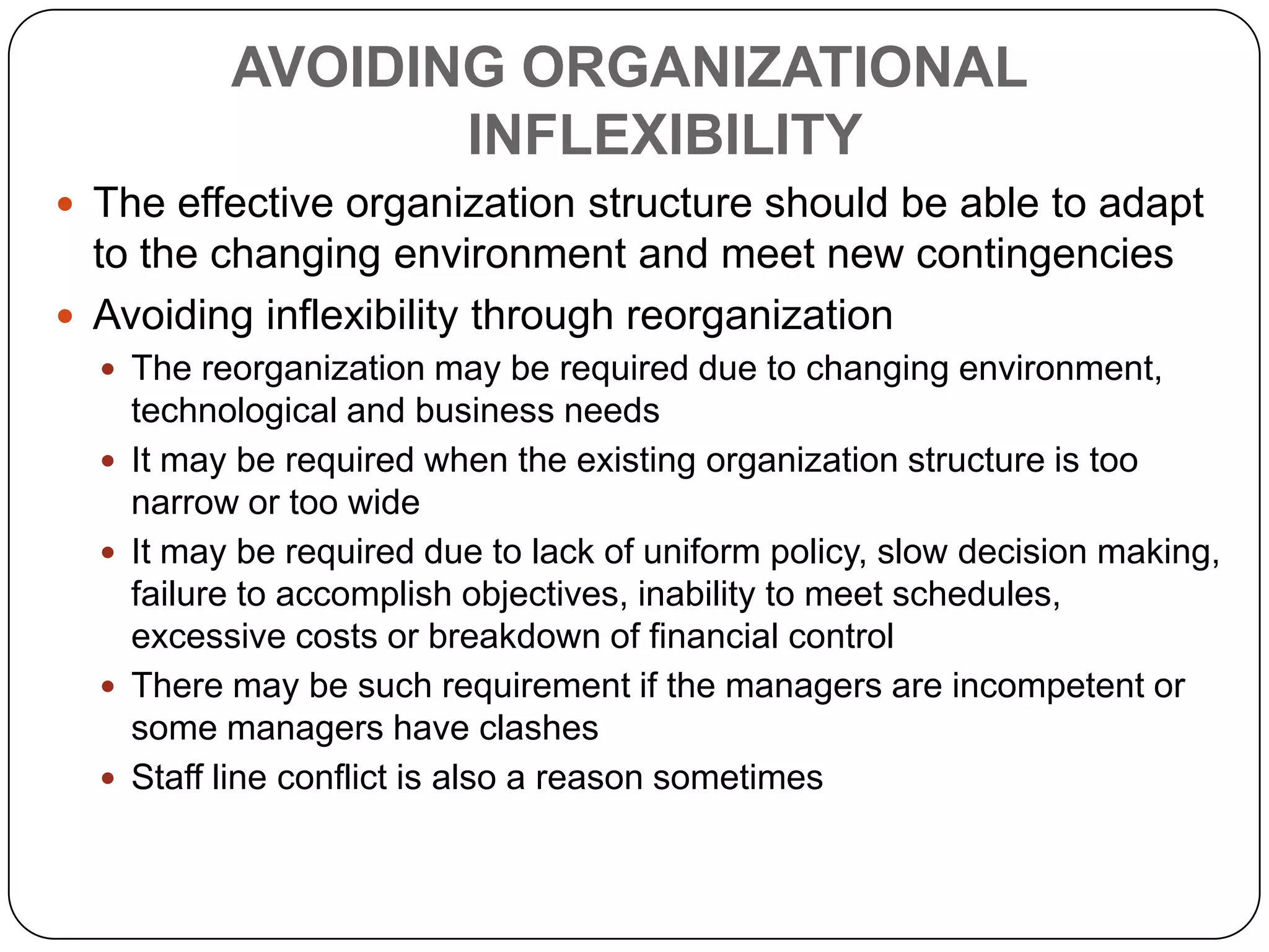 AVOIDING MISTAKES IN ORGANIZATION BY PLANNINGPlanning for the idealModification for the human factorAdvantages of organization planningIt helps understand future human needs (personnel needs)It helps identify the required training programsIf the ideal (required) and existing organization structures are compared, It discloses weaknesses, duplication of effort, unclear lines of authority, overlong lines of communication, excessive red tape and obsolete practices