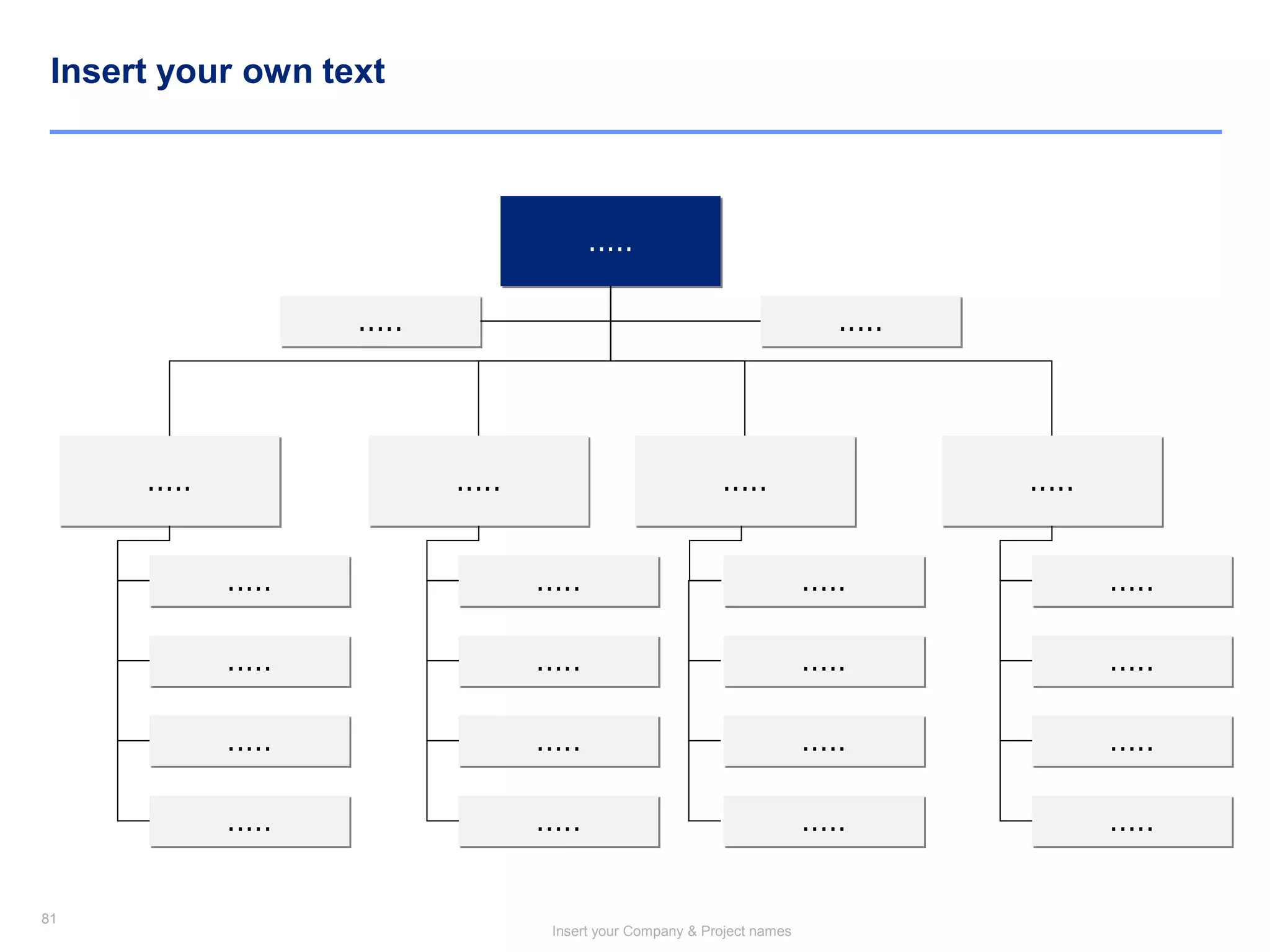 81
Insert your Company & Project names
81
Insert your own text
.....
.....
.....
.....
.....
.....
..........
.....
.....
.....
.....
.....
.....
.....
.....
.....
.....
.....
.....
.....
.....
.....
 
