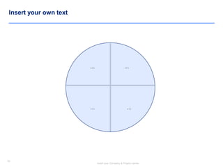 74
Insert your Company & Project names
74
Insert your own text
… …
… …
 