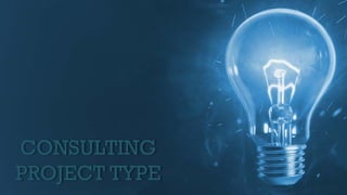 CONSULTING
PROJECT TYPE
 