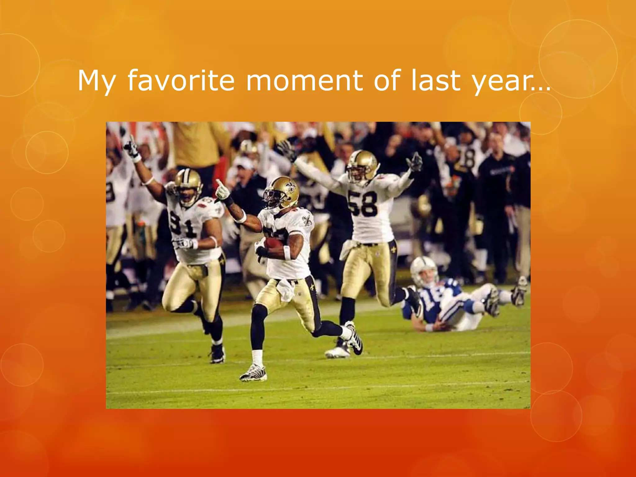 My favorite moment of last year…	