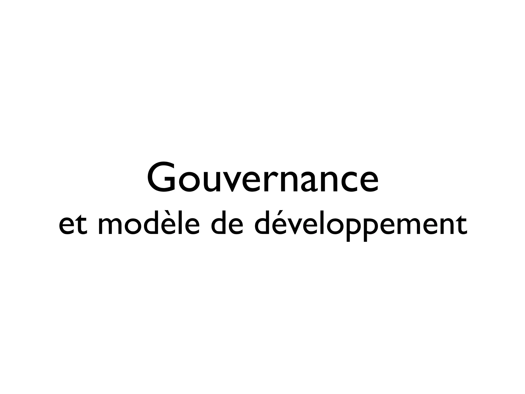 Gouvernance
et modèle de développement
 