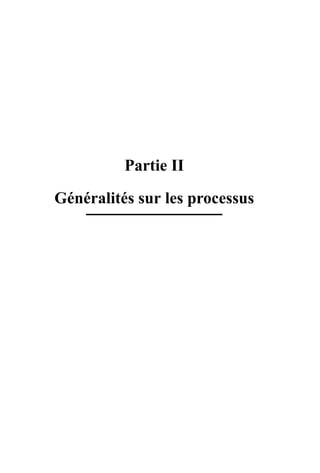 Partie II
Généralités sur les processus
AF_MM_Corps.fm Page 21 Vendredi, 3. avril 2009 8:24 08
 