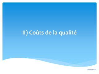 II) Coûts de la qualité
27/02/2016 19:27
 