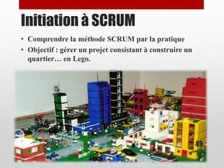 Initiation à SCRUM
• Comprendre la méthode SCRUM par la pratique
• Objectif : gérer un projet consistant à construire un
quartier… en Lego.
david.vallat@univ-lyon1.fr
49
 