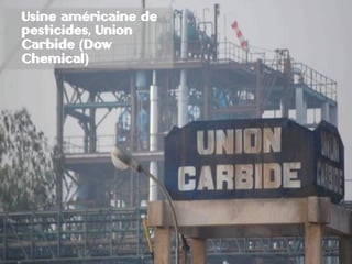 4
+ 4Usine américaine de
pesticides, Union
Carbide (Dow
Chemical)
 