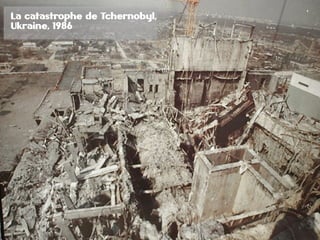 8
+ 8La catastrophe de Tchernobyl,
Ukraine, 1986
 