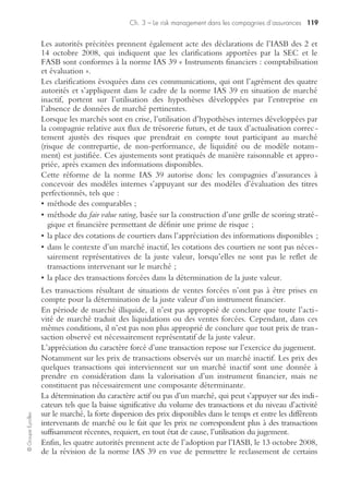 Ch. 2 – Le risk management bancaire 113
©GroupeEyrolles
Les éléments permettant d’identifier de tels risques sont les suivants :
• transaction supérieure à 150 000 euros ne paraissant pas avoir de justification éco-
nomique ou d’objet légal ;
• cas de versements en espèces substantiels ;
• transferts de fonds fréquents ;
• distance importante non justifiée entre l’établissement bancaire et la situation du client ;
• mouvements fréquents et non justifiés sur comptes dans différents établissements ;
• cycle de vie des comptes rapide ;
• mouvements fréquents non justifiés de fonds entre des établissements se trouvant
dans des zones géographiques différentes.
Le dispositif de contrôle interne relatif à l’abus de marché
La directive européenne « Abus de marché » se fixe pour objectif de renforcer l’intégrité
des marchés en réglementant le délit d’initié et la manipulation des cours de marché.
La directive intègre une dimension déclarative visant à prévenir ces risques :
• pour l’émetteur : établissement d’une liste d’initiés sur laquelle figurent toutes les
personnes travaillant pour l’émetteur ou ses relations professionnelles ayant accès à
des informations privilégiées ;
• pour les dirigeants des groupes cotés : déclarer toute opération pour leur propre
compte sur instruments financiers ou instruments de marché (au sens de l’IAS 39)
de la société concernée dans les cinq jours ouvrables consécutifs à la transaction ;
• pour les analystes et journalistes : informations précises à fournir pour s’assurer de
leur indépendance et de la pertinence de leurs recommandations ;
• pour les prestataires de services d’investissement : effectuer une déclaration d’opéra-
tion suspecte dès que l’établissement à un soupçon sur un abus de marché possible.
Les enjeux de la mise en œuvre de la directive MIF du 21 avril 2004
La directive européenne MIF (Marché des instruments financiers) a pour objectif de
renforcer le niveau de protection des investisseurs via la meilleure exécution des
transactions (best transactions), par la classification des clients par leur niveau de risque,
par l’adaptation de l’information financière et de la qualité de service en fonction de
cette classification, par la prévention des conflits d’intérêts.
Elle se traduit aussi par un élargissement du périmètre du risk management bancaire
en termes d’acteurs (ouverture en conseil en investissement), de typologies
d’instruments financiers (intégration des contrats dérivés en matières premières) et
des transactions réalisées.
Elle se matérialise par la classification des clients en trois typologies se concrétisant
par un service personnalisé (suitability/appropriateness), à savoir :
• contreparties éligibles (établissements de crédit, sociétés de gestion) ;
• clients professionnels (entreprises, institutionnels) ;
• particuliers nécessitant de bénéficier d’une protection renforcée.
 