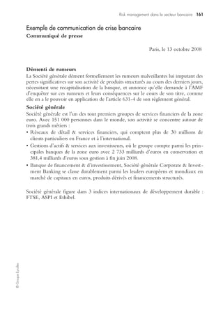 154 Annexes de la troisième partie
©GroupeEyrolles
Macro-risques Micro-risques
Supervision et réalisation des traitements
Saisie et traitement des transactions Erreurs humaines et involontaires
Non-respect ou mauvaise interprétation des
procédures
Déficiences dans les procédures
Inadéquation des SI aux activités et produits
Erreurs de règlement/livraison
Mauvaise gestion des référentiels
Litiges clients
Autres
Qualité de l’information et du reporting Inexactitude du reporting interne ou externe
Inexactitude des déclarations comptables et
réglementaires
Documentation clientèle Absence de documentation de décharge
Absence ou non-exhaustivité des documents
Légaux
Accès non autorisé aux comptes clients
Gestion des comptes clients Information donnée aux clients fausse
Dégradation des actifs clients
Relation avec les contreparties commerciales Erreur d’une contrepartie
Litiges avec les contreparties
Relation avec les fournisseurs Erreur ou défaillance d’un sous-traitant
Litige
Risque projet Insuffisance dans la conduite des projets de
changement
Relation clientèle produits et pratique commerciale/réglementation
Risque fiduciaire et lié aux obligations régle-
mentaires dans la gestion d’actifs
Problèmes dans la gestion collective d’actifs
Méthodes de vente inappropriées
Infraction aux règles fiduciaires
Informations fausses sur les caractéristiques
et performance des produits
Pratiques discriminatoires vis-à-vis de clients
Atteinte à la vie privée ou à la confidentialité
Violation du secret professionnel
Rotation excessive des comptes clients pour
générer des commissions
Soutien abusif de crédit
Rupture abusive de crédit
 