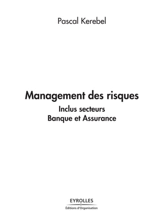 Pascal Kerebel
Management des risques
Inclus secteurs
Banque et Assurance
 