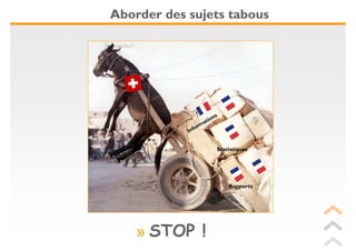 Aborder des sujets tabous




                Statistiques




                    Rapports




    » STOP !
 