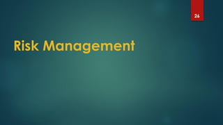 Risk Management
26
 