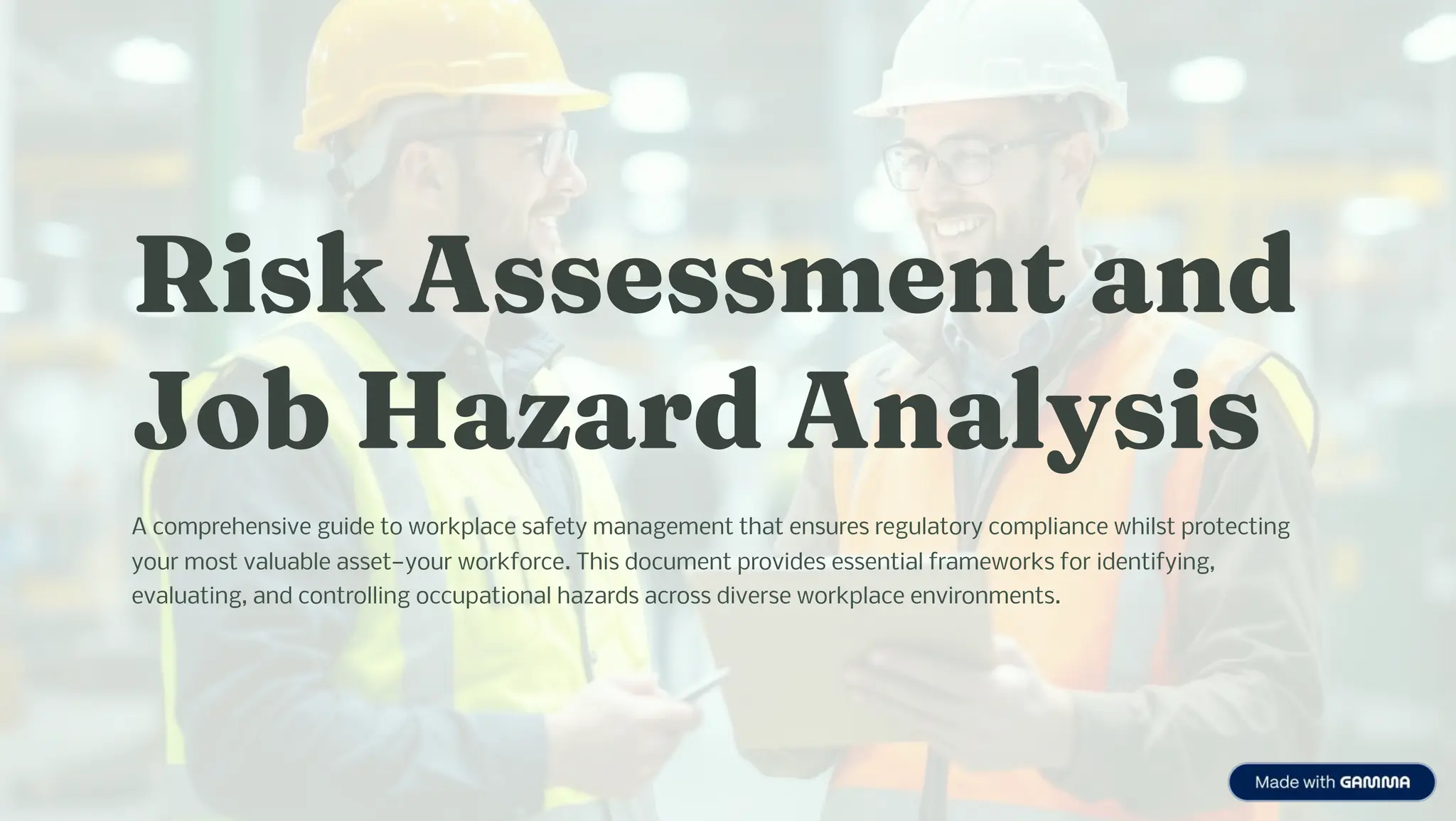 Ri k A e e t a d
Job Hazard A aly i
A comprehensive guide to workplace safety management that ensures regulatory compliance whilst protecting
your most valuable asset4your workforce. This document provides essential frameworks for identifying,
evaluating, and controlling occupational hazards across diverse workplace environments.
 