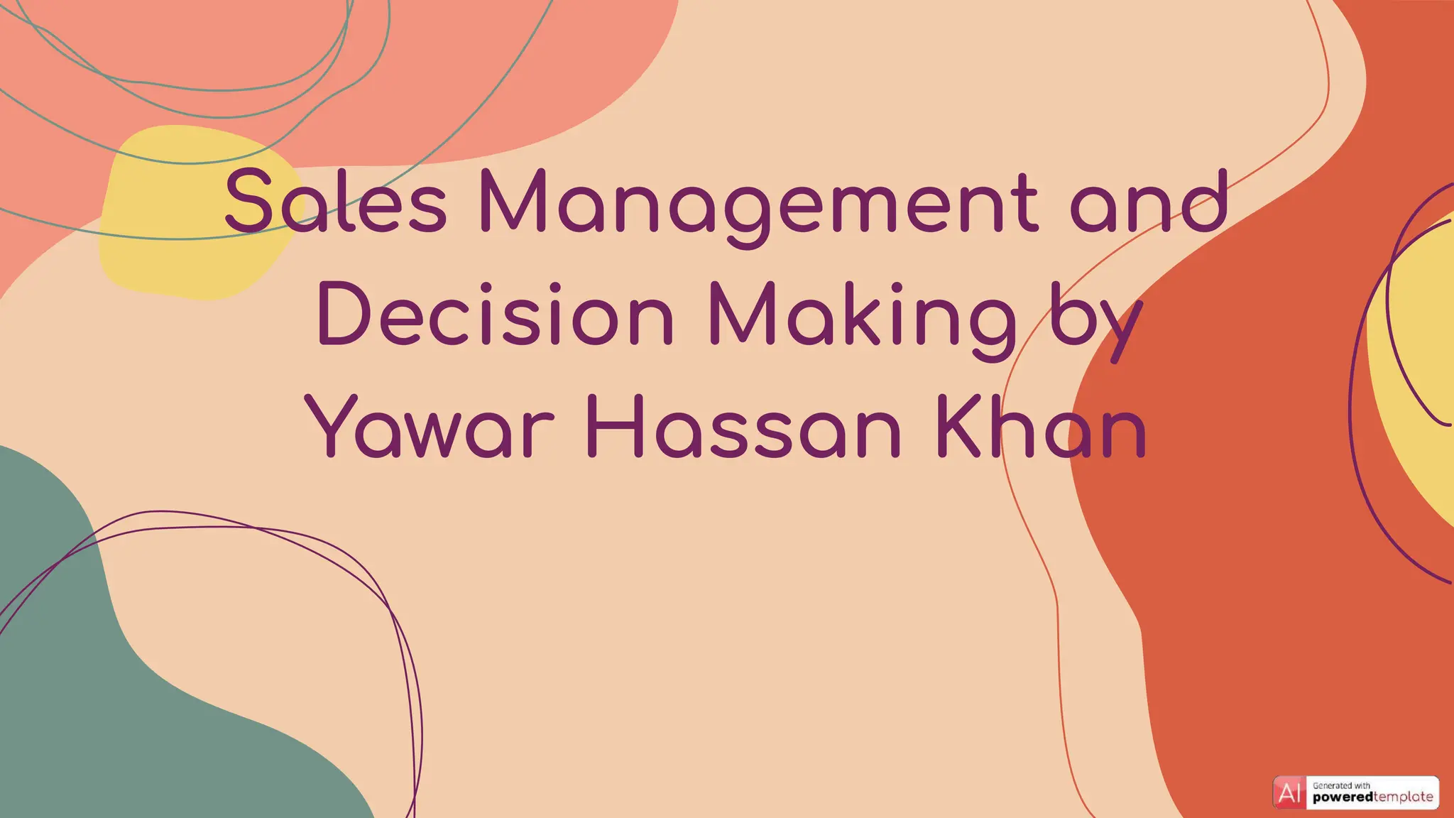 Sales Management and
Decision Making by
Yawar Hassan Khan
 