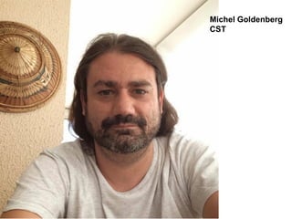 Michel Goldenberg
CST
 