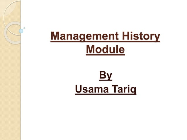 Management history module by usama tariq | PPTX | Business ...