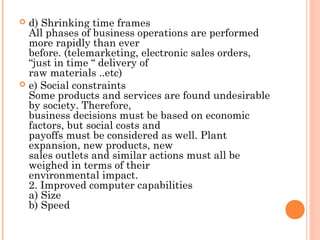  d) Shrinking time frames
  All phases of business operations are performed
  more rapidly than ever
  before. (telemarke...