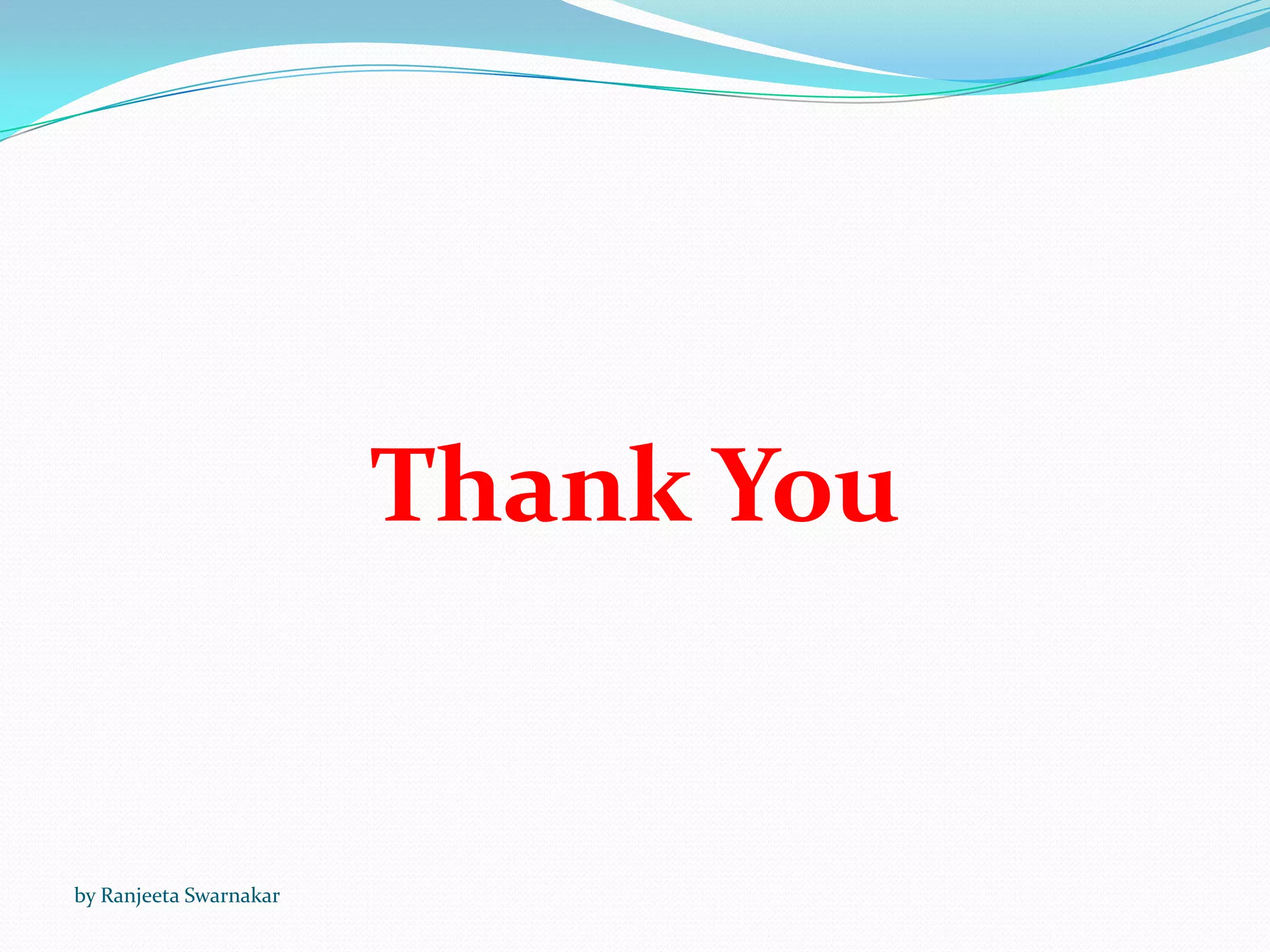 Thank You
by Ranjeeta Swarnakar
 