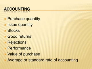 accountingPurchase quantityIssue quantityStocksGood returnsRejectionsPerformanceValue of purchaseAverage or standard rate of accounting