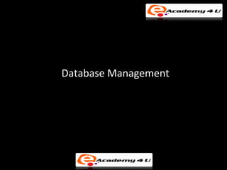 Database Management
 