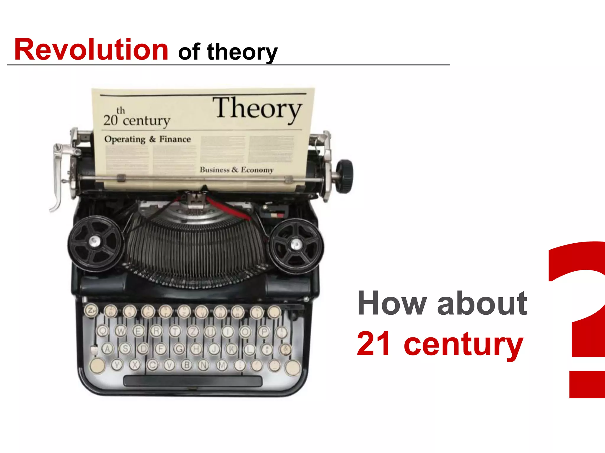 Revolution of theory?How about21 century