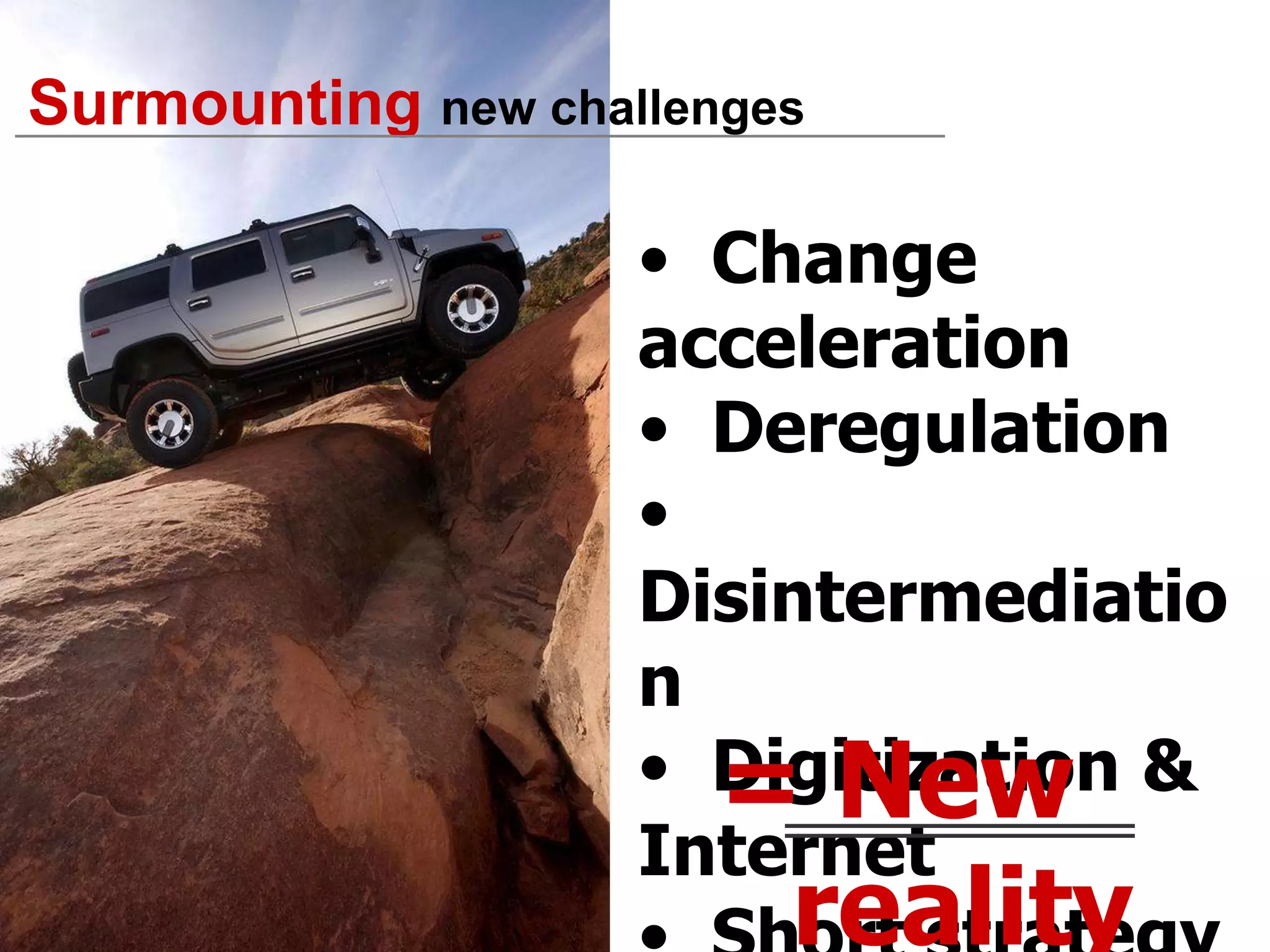 Surmountingnew challengesChange acceleration