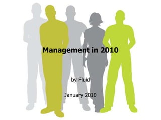 Management in 2010 by Fluid  January 2010 