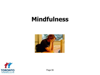 Mindfulness




    Page 56
 