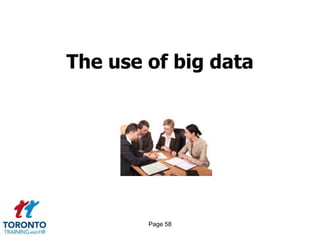 The use of big data




        Page 58
 
