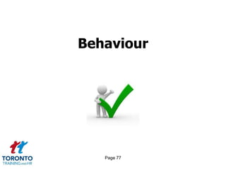 Behaviour




   Page 77
 