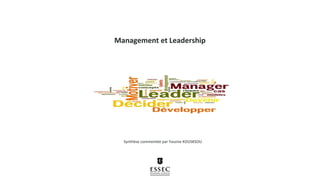 Management et Leadership
Synthèse commentée par Yassine KOUSKSOU
 