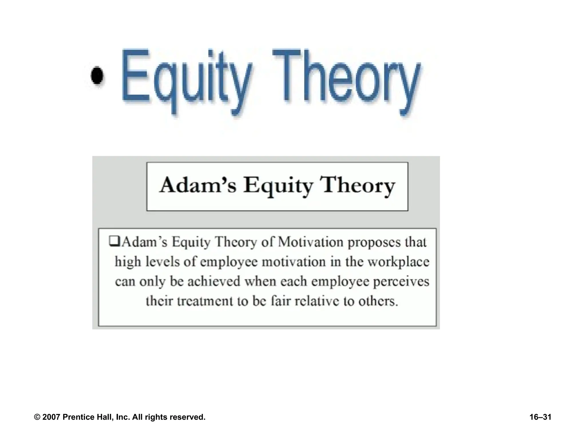 © 2007 Prentice Hall, Inc. All rights reserved. 16–31
 