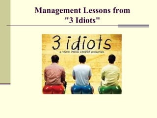 Management Lessons from
"3 Idiots"

 