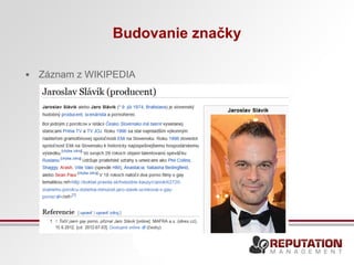 Budovanie značky 
• Záznam z WIKIPEDIA 
 