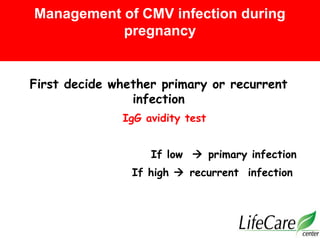 Case Study
A G3P0A2 presents at 10 weeks gestation with a
report
CMV Specific Ig G +
Ig M +
Interpretation:
• Primary infe...